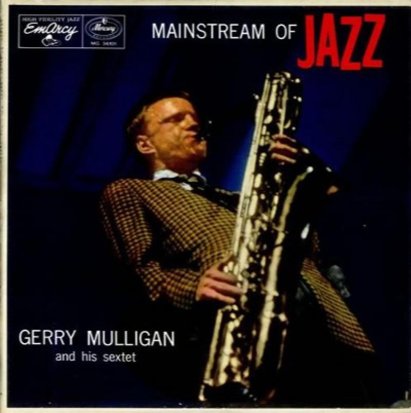 Gerry Mulligan And His Sextet : Mainstream Of Jazz;EmArcy ?– MG 36101